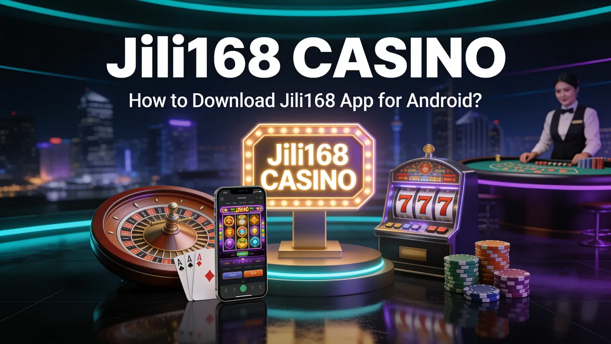 How to Download Jili168 App for Android? for players in the Philippines